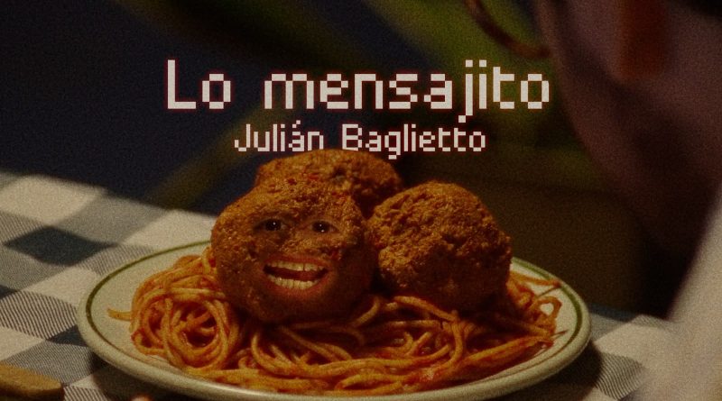 JULIAN BAGLIETTO LANZAMIENTO OFICIAL: “LO MENSAJITO”